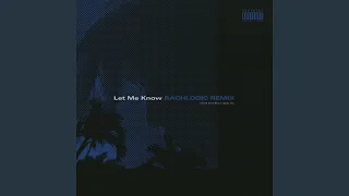 Let Me Know (Bachlogic Remix)