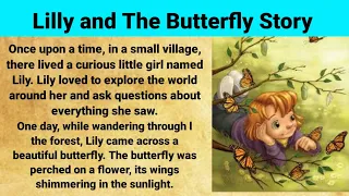 🌟Learn English Through Stories | Level 4 🔥 | Graded Reader | Lilly and The Butterfly  Story 🌟