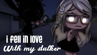 I fell in love with my stalker || GLMM / Gacha Life mini movie