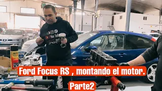 Ford Focus RS , montando el motor. Parte2