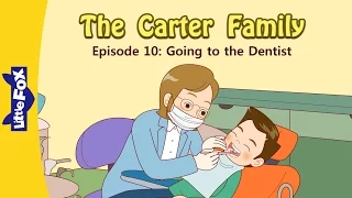 The Carter Family 10 | Going to the Dentist | Family | Little Fox | Animated Stories for Kids