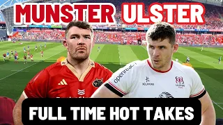 MUNSTER vs ULSTER | FULL TIME HOT TAKES