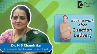 Recovering After A C- Section Delivery #pregnancy #newmom - Dr. H S Chandrika | Doctors' Circle