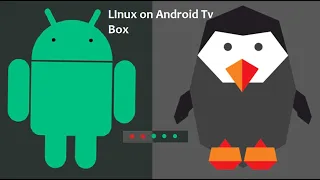 Linux on Android Tv Box (2021) | Amlogic , Rockchip