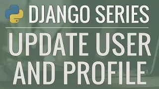 Python Django Tutorial: Full-Featured Web App Part 9 - Update User Profile