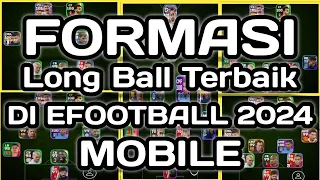 REKOMENDASI 5 FORMASI LONG BALL TERBAIK DI EFOOTBALL 2024 MOBILE
