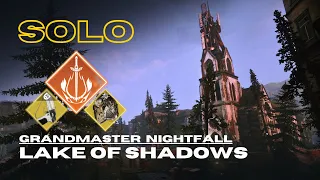 Solo Grandmaster Nightfall "Lake of Shadows" with Forerunner - Solar Warlock - Destiny 2