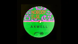 Axwell - Nobody Else (Radio Edit)