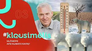 Klimato kaita | Ką apie tai žinote? | Kodėl taip svarbu? | #klausimėlis | Laisvės TV