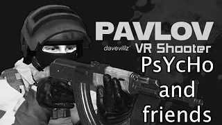 Pavlov Psycho & friends #1