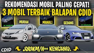 REKOMENDASI MOBIL TERCEPAT UNTUK BALAPAN DI CDID ! MURAH SAMPAI MAHAL - Car Driving Indonesia V1.6