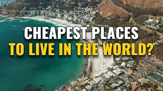 20 Cheapest Places to Live in the World
