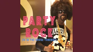 Party Rock Anthem (Party Rock Is in the House Tonight)