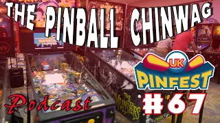 The Pinball Chinwag UK Podcast #67 | Looking ahead to Pinfest  2023 | 150 pinball machines