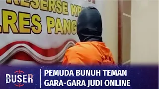 Demi Bisa Judi Online, Pemuda di Makassar Tega Bunuh Teman | Buser