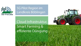 5G Pilot Region im Landkreis Böblingen - Cloud Infrastruktur, Smart Farming & effiziente Düngung