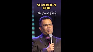Sovereign God - Rev. Samuel T. Koshy #shorts