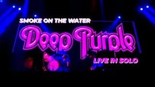 DEEP PURPLE - SMOKE ON THE WATER Live in Solo 2023