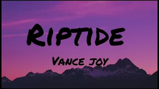 Vance Joy - Riptide [lyrics]