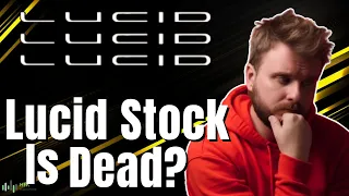 Lucid Stock Investors Are Doomed? The Death Of LCID Stock? Lucid Stock Prediction