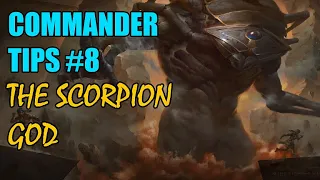 Commander Tips #8: The Scorpion God