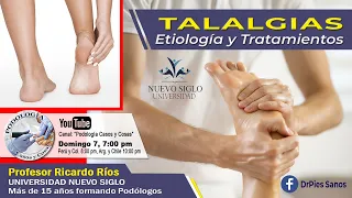 TALALGIAS: ETIOLOGÍA Y TRATAMIENTOS | Prof. Ricardo Ríos | Podología Casos y Cosas