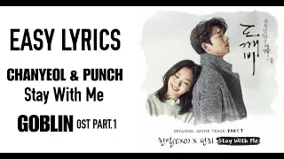 Chanyeol EXO ft PUNCH - Stay With Me (OST GOBLIN PART.1) EASY LYRICS