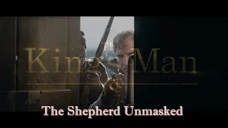 THE KING'S MAN  - The Shepherd Unmasked  (For Matthew Goode Fans)