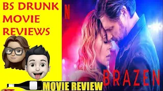 Brazen Drunk Movie REVIEW