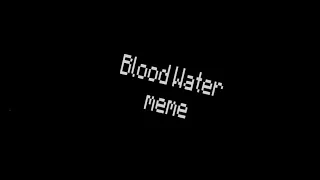 Blood Water || meme || minecraft animation