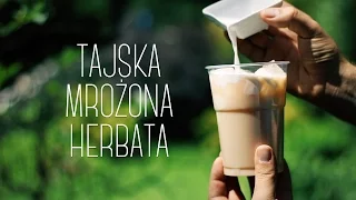 Przepis na mrożoną tajską herbatę. Tajska herbata na lodzie. Czajnikowy.pl