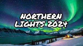 Top 10 Best Places To See The Northern Lights 2024 | Ultimate Travel Guide