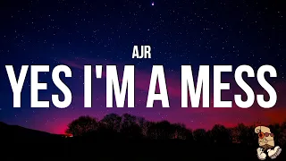 AJR - Yes I’m A Mess (Lyrics)