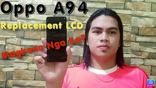 Oppo A94 REPLACEMENT LCD MAGKANO NGA BA?