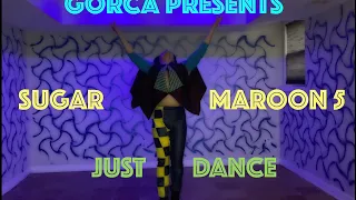 Gorca Presents: Sugar by Maroon 5 JUST DANCE