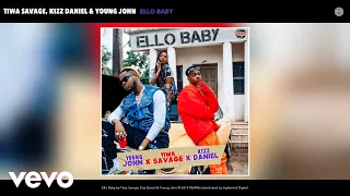 Tiwa Savage, Kizz Daniel, Young John - Ello Baby (Audio)