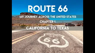 ROUTE 66 - MY JOURNEY ACROSS THE UNITED STATES - CHAPTER 1 - CALIFORNIA TO TEXAS