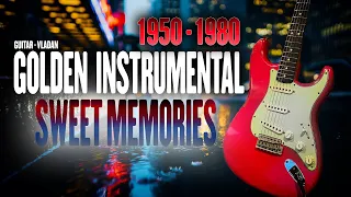 Sweet Memories Legendary Golden Instrumentals 1950-1980 / HQ Audio Guitar By Vladan
