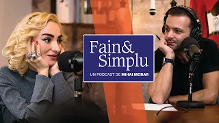 "Pasiunea mea e să fiu ANA MORODAN și din asta fac bani" | Fain & Simplu Podcast cu Mihai Morar E002