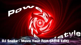 DJ Snake - Move Your Feet (AVI8 Edit)(FREE DOWNLOAD)