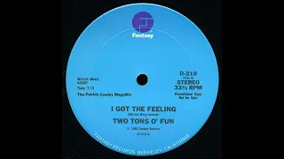 Two Tons O' Fun - I Got The Feeling  (12" Patrick Cowley Megamix)