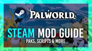 Modding Palworld | Steam Guide | Install, Config & Use Mods in Palworld Steam