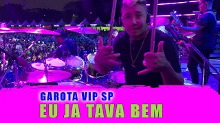 Garota Vip São Paulo Eu ja tava bem Wesley Safadão - Rafinha Batera.