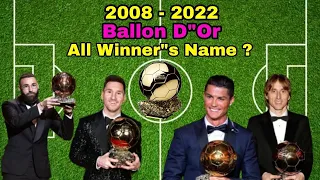 2008 - 2022 Every Ballon d'Or winners name ?