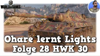Ohare lernt Lights - World of Tanks - Folge 28 HWK 30
