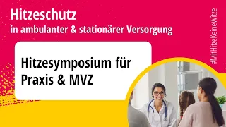 Hitzesymposium für Praxen und MVZ