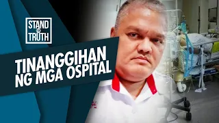 Stand for Truth: Pasyente, 2 beses na tinanggihan ng mga ospital!