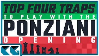 Chess Openings: Learn to Play the 4 Ponziani Opening Chess Traps