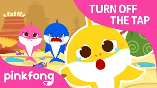 Turn off the Tap | Save the Water | Save the Environment | Pinkfong Songs for Children