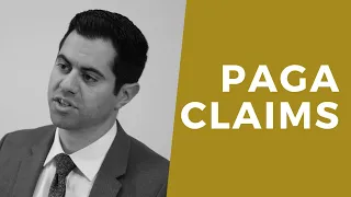 PAGA Claim: Lawsuit Elements, Current Disputes and Practical Impacts - MCLE BY BHBA